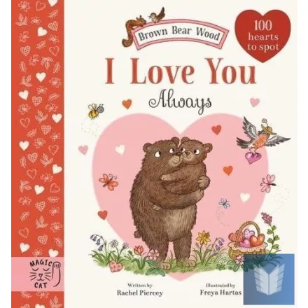 I Love You Always: 100 Hearts to Spot (Brown Bear Wood)