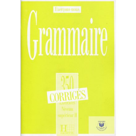 350 Exercices Grammaire.Niveau Superieur 2 Corrige