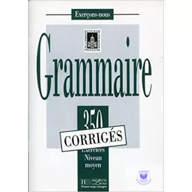 350 Exercices Grammaire.Niveau Moyen.Corrige