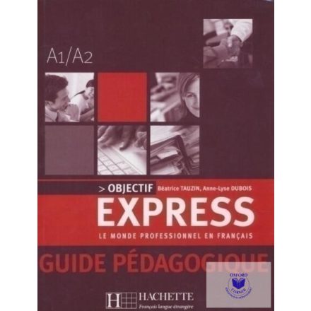 Objectif Express. Guide Pédagogique
