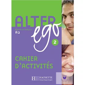 Alter Ego 2.Cahier D'Activités (A2)