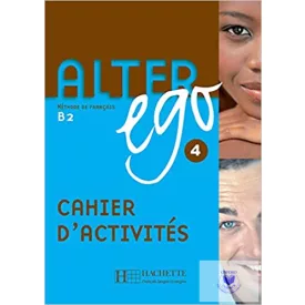 Alter Ego 4 Cahier D'Activités (B2)