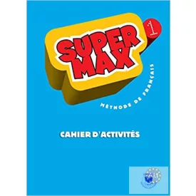 Super Max 1. Cahier D'Activités