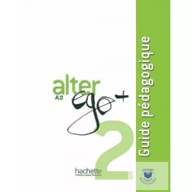 Alter Ego 2 A2 Guide Pédagogique