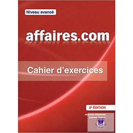 Affaires.Com Niveau Avance Cahier D'Exercices Second Edition