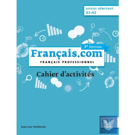 Francais.com 3. Édition Cahier d'activités Débutant A1-A2