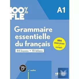 100% FLE - Grammaire essentielle du francais A1 + corrigés
