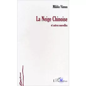 La Neige Chinoise Et Autres Nouvelles