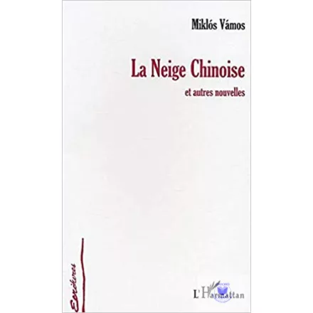 La Neige Chinoise Et Autres Nouvelles