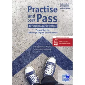   Practise and Pass - B1 Preliminary for Schools (Revised 2020 Exam)