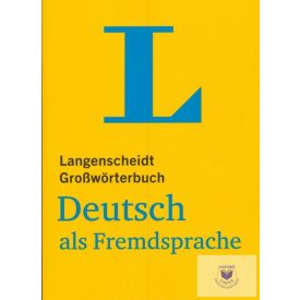 Langenscheidt Großwörterbuch Deutsch als Fremdsprache