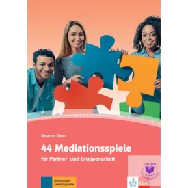 44 Mediationsspiele für Partner- und Gruppenarbeit
