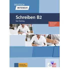 Deutsch intensiv Schreiben B2: Das Training