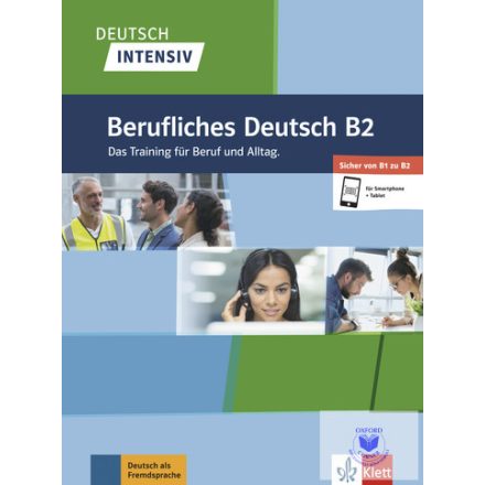 Deutsch intensiv Berufliches Deutsch B2 - Das Training für Beruf und Alltag