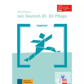 KOMPAKT Mit Erfolg zu telc Deutsch B1-B2 Pflege