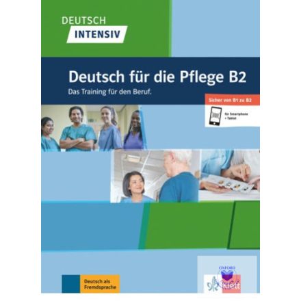 Deutsch intensiv Deutsch für die Pflege B2 Das Training für den Beruf.