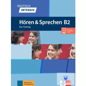 Deutsch intensiv Hören & Sprechen B2 - Das Training