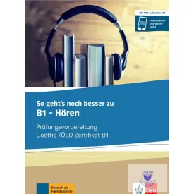 So Geht's Noch Besser Zu B1 - Hören