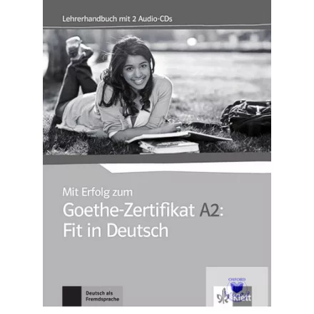 Mit Erfolg zum Goethe-Zertifikat A2: Fit in Deutsch Lehrerhandbuch