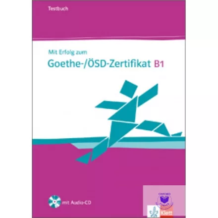 Mit Erfolg zum Goethe-/ÖSD-Zertifikat B1 Testbuch + CD