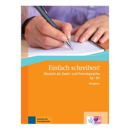 Einfach schreiben! Deutsch als Zweit- und Fremdsprache A2-B1 Übungsbuch