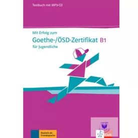   Mit Erfolg zum Goethe-/ÖSD-Zertifikat B1 für Jugendliche Testbuch mit MP3-CD