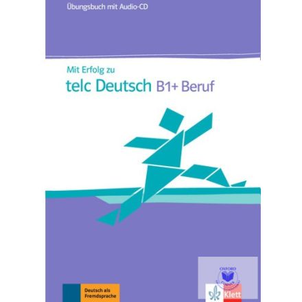 Mit Erfolg zum Zertifikat Deutsch B1 (telc Deutsch B1) Übungsbuch + Audio-CD