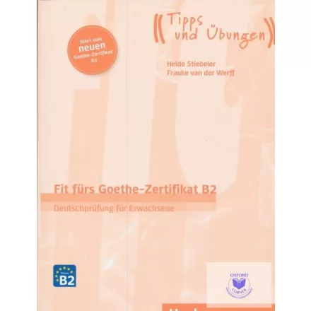 Fit fürs Goethe-Zertifikat B2 - Neu 2019