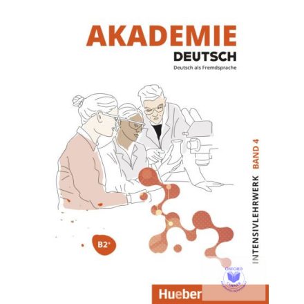 Akademie Deutsch: Intensivlehrwerk Band 4 B2+ mit Audios online