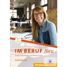 Im Beruf Neu B2+/C1 Arbeitsbuch