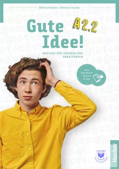 A2 2 Arbeitsbuch Lösungen Gute Idee! A2.2 Arbeitsbuch plus interaktive Version - Oxfor