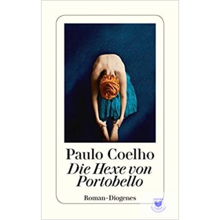 Paulo Coelho: Die Hexe Von Portobello (Taschenbuch)