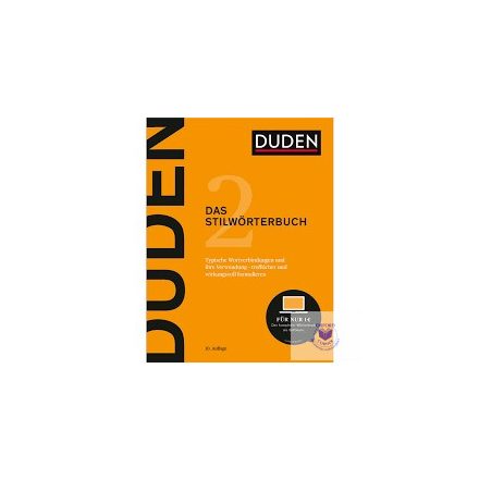 Duden - Das Stilwörterbuch: Feste Wortverbindungen Und Ihre Verwendung 10. Aufla