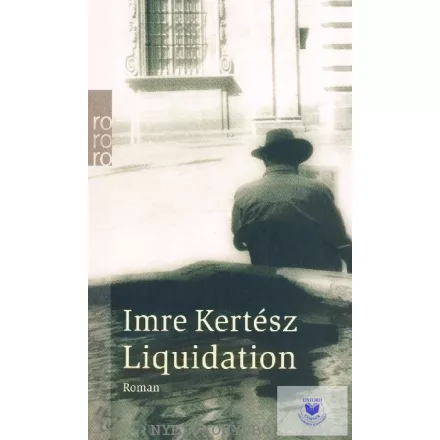 Imre Kertész: Liquidation