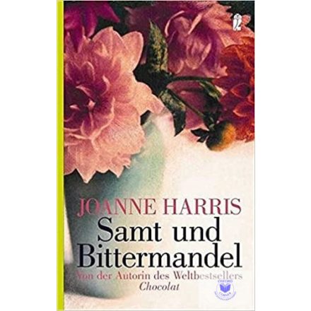 Joanne Harris: Samt und Bittermandel