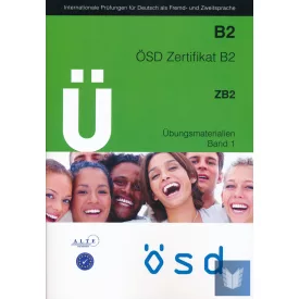 ÖSD Zertifikat B2 Übungsmaterialien Band 1