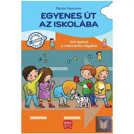 Egyenes út az iskolába – Első lépések a matematika világában