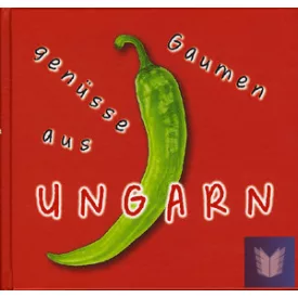 Gaumen Genüsse aus Ungarn