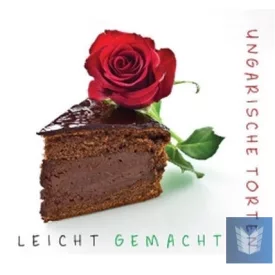 Ungarische Torten Leicht Gemacht