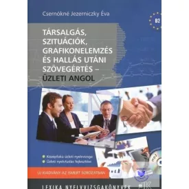   Társalgás, Szituációk, Grafikonelemzés és Hallás utáni szövegértés Üzleti Angol