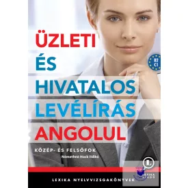   Üzleti és hivatalos levélírás angolul Közép- és felsőfok