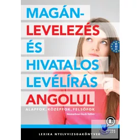   Magánlevelezés és hivatalos levélírás angolul Alapfok, középfok, felsőfok