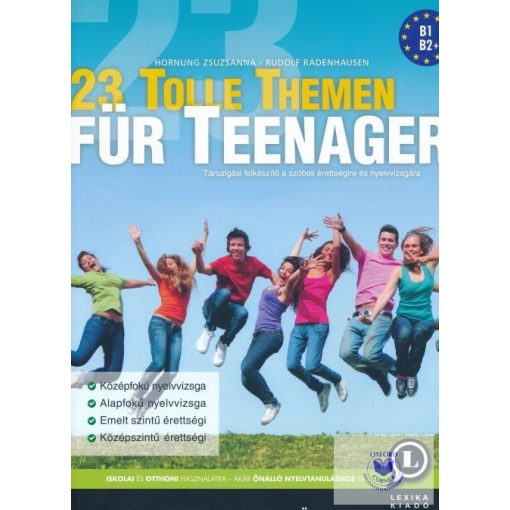 23 Tolle Themen für Teenager - Társalgási felkészítő a szóbeli érettségire és ny