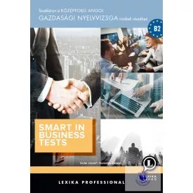   Smart in Business Tests - Tesztkönyv a Középfokú Angol Gazdasági Nyelvvizsgára