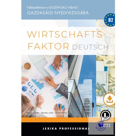 Wirtschaftsfaktor Deutsch Felkészítőkönyv a középfokú német gazdasági nyelvvizsg