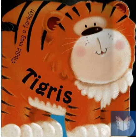 Cibáld meg a farkát! Tigris