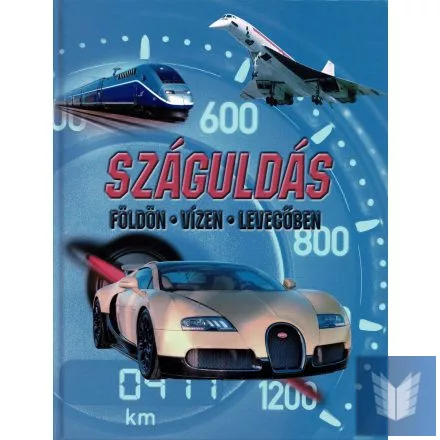 Száguldás - földön, vízen, levegőben