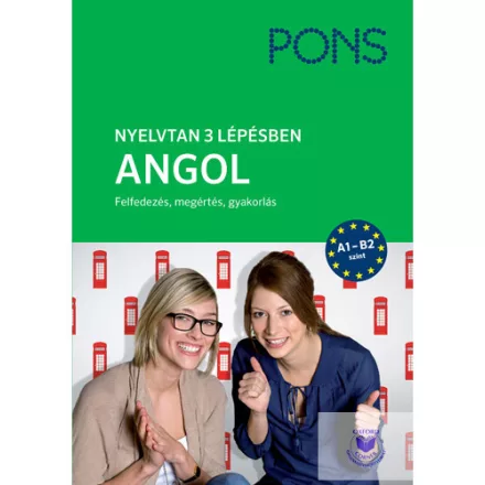 PONS Nyelvtan 3 lépésben ANGOL A1-B2 - Felfedezés, megértés, gyakorlás