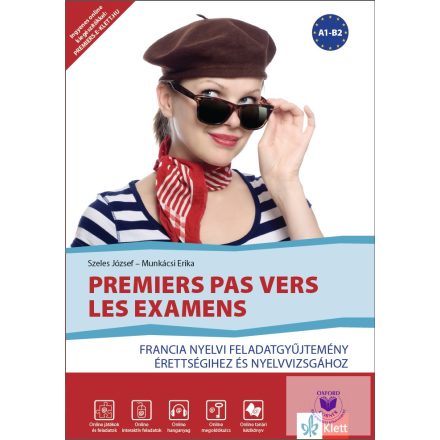 Premiers pas vers les examens - Francia nyelvi feladatgyűjtemény érettségihez