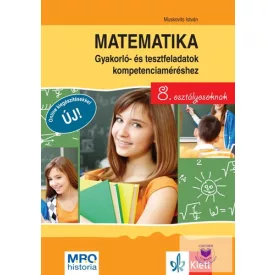   Matematika - Gyakorló- és tesztfeladatok kompetenciaméréshez 8. osztályosoknak